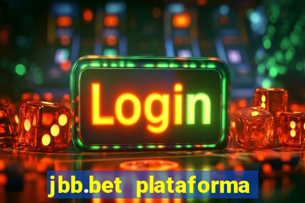 jbb.bet plataforma de jogos